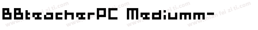 BBteacherPC Mediumm字体转换